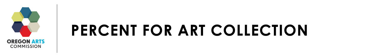 Oregon Arts Commission - Percent for Art Collection